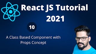 10 Class Based Component with Props  React JS Tutorial 2021  NAVEEN SAGGAM [upl. by Ressay655]