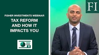 Fisher Investments on How the 2018 Tax Reform Impacts You [upl. by Tobin]