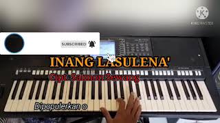 INANG LASULENA  Karaoke  Leola Drakel  Cover  Yamaha S750  Esra Pong Bramz [upl. by Ahsitel749]