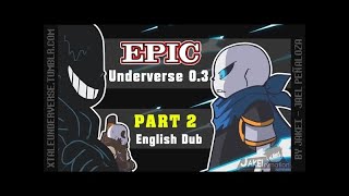 EPIC Underverse Dub  UNDERVERSE 03 Part 2 By Jakei [upl. by Gypsie]