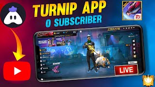 Turnip App se Live Stream kaise kare 2023 How to Live stream in free fire youtube with turnip app [upl. by Knitter]