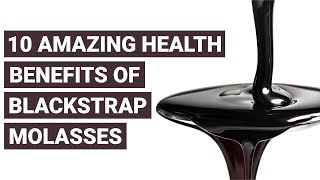 10 Amazing Health Benefits Of Blackstrap Molasses [upl. by Bonny]