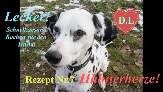 Kochen für den HundHundefutter selber machenHühnerherzenRezept Nr7 [upl. by Enogitna]