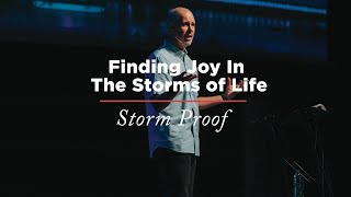 Storm Proof  Week 1 Finding Joy In The Storms of LIfe [upl. by Armbrecht]