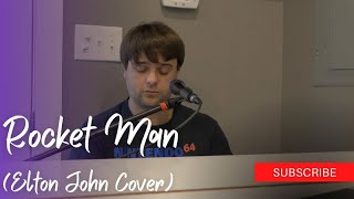 Rocket Man Elton John Cover [upl. by Shiverick]