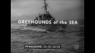 Greyhounds of the Sea  History of the US Navy Destroyer 80260 [upl. by Iives]