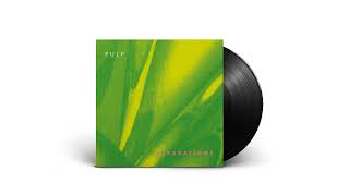 Pulp  Separations Full Album  Remastered [upl. by Gibeon]