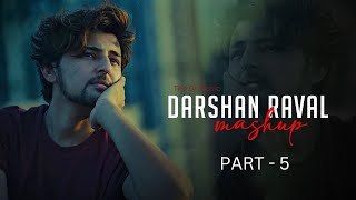 Darshan Raval Mashup  PART  5  The Dr Music  Darshan Raval Mashup Song 2024 [upl. by Esbenshade]