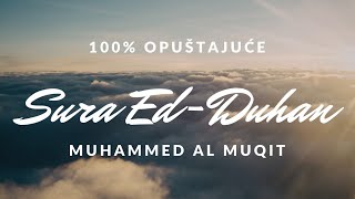 100 opuštajuće  Muhammad Al Muqit  Sura EdDuhanDim  ᴴᴰ Surah AdDukhan [upl. by Willem]