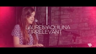 Lauren Aquilina  Irrelevant [upl. by Euqinna]