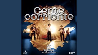 GENTE CORRIENTE [upl. by Jerrome]