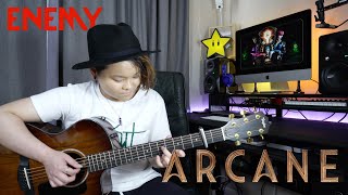 Enemy  Imagine Dragon Arcane OP  Fingerstyle Guitar [upl. by Amehsyt252]