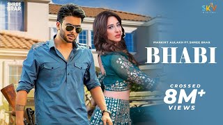 Bhabi  Mankirt Aulakh Ft Mahira Sharma  Shree Brar  Avvy Sra  Punjabi Song  Lyrical Video [upl. by Maidie]