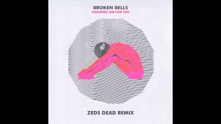 Broken Bells  quotHolding On For Life Zeds Dead Remixquot Audio  Zeds Dead [upl. by Tor]