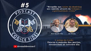 005 PODCAST CODICE FIDEI QUINTO ARTIGO DO CREDO [upl. by Chute]