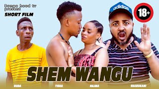 SHEM WANGU  SHORT FILM  new swahili movies sharukaniwavingunguti shortfilm movie [upl. by Alleda]