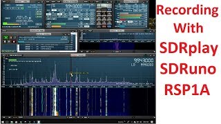 Recording With SDRplay SDRuno and the RSP1A [upl. by Ycnej318]