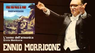 Ennio Morricone  Luomo dellarmonica  Cera Una Volta Il West 1968 [upl. by Ellitnahc520]