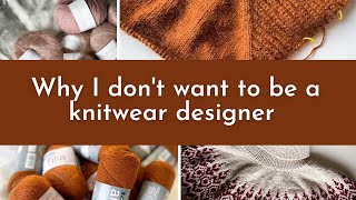 Why I don’t want to be a knitwear designer  Knit with Karoline [upl. by Carrissa]