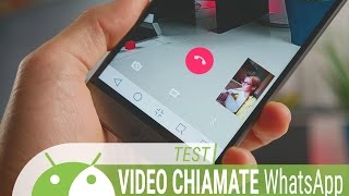 Video chiamate su WhatsApp come attivarle e come funzionano da TuttoAndroid [upl. by Gilli271]