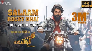 Salaam Rocky Bhai  Full Video Song  KGF Chapter 1  Kannada  Yash Srinidhi  Hombale Films  4K [upl. by Irmina51]