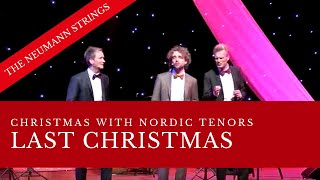 Nordic Tenors  Last Christmas [upl. by Nerw]