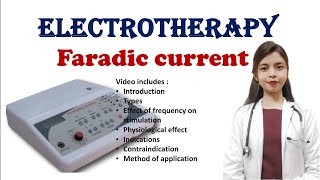 Faradic current  Electrotherapy  types  physiological effect  Indications  contraindication [upl. by Ahsima]