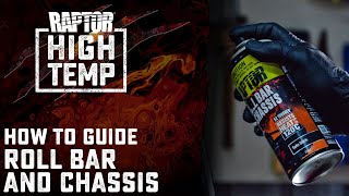 How to Use RAPTOR High Temp Roll Bar amp Chassis Paint [upl. by Inej451]