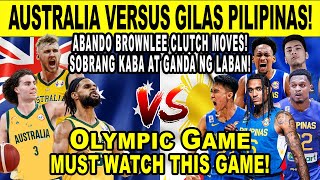 GILAS PILIPINAS vs AUSTRALIA Abando at Brownlee Explosive Moves Olympic Game 2k24 [upl. by Acilef]