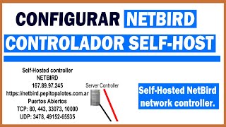 INSTALAR CONTROLADOR NETBIRD en tu SERVIDOR  SelfHosting Overlay Network Zero Trust netbirdio [upl. by Lohse]