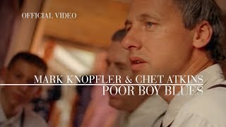 Mark Knopfler amp Chet Atkins  Poor Boy Blues Official Video [upl. by Clance615]