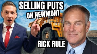 Why RICK RULE is selling puts on NEWMONT Gold Corp [upl. by Jena189]