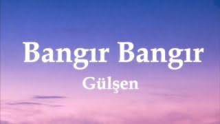 Gülşen ╸Bangır Bangır SözleriLyrics  Semicenk Velet [upl. by Leiru]