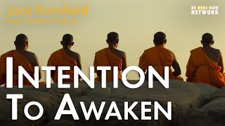 Jack Kornfield on the Intention to Awaken  Heart Wisdom Ep 175 [upl. by Kovacev]