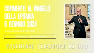 Commento al Vangelo del 6 gennaio 2024  Solennità dellEpifania anno B [upl. by Quin]