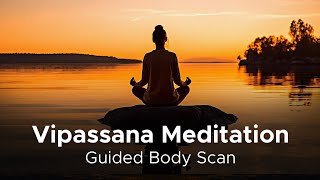 Vipassana Meditation Guided Body Scan [upl. by Vacuva]