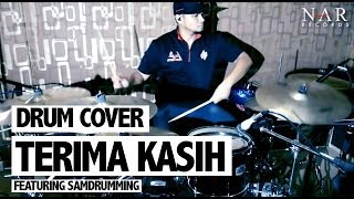 Drum Cover  Terima Kasih featuring SamDrumming [upl. by Paten303]