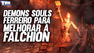 LOCALIZAÇÃO DO FERREIRO PARA MELHORAR A FALCHION  DEMONS SOULS [upl. by Nochur]