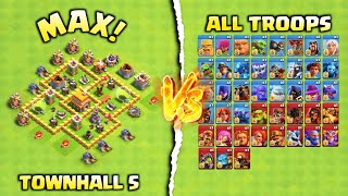 Townhall 5 Max VS All Troops Clash of Clans [upl. by Sil]