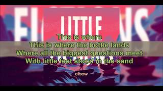 Elbow  Magnificent She Says Lyric video [upl. by Nnitsuj208]