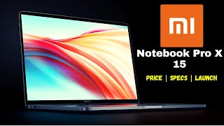 Mi Notebook Pro X 15  Mi Notebook Pro X 15 Launch  Mi Notebook Pro X 15 Price [upl. by Oram]