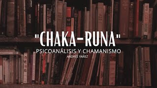 Chakaruna  Notas de Psicoanálisis y Chamanismo Audiolibro Introducción [upl. by Attebasile732]