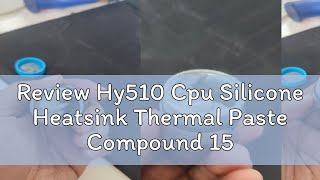 Review Hy510 Cpu Silicone Heatsink Thermal Paste Compound 15g [upl. by Dever]