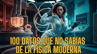 🌌🔬 ¡Descubre 100 Datos Asombrosos de la Física Moderna 🌟✨ [upl. by Oidacra]