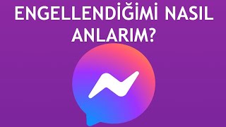 Messenger Engellendiğimi Nasıl Anlarım [upl. by Aehtorod]