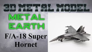 Metal Earth Build  FA18 Super Hornet [upl. by Dennard]