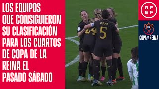 Los equipos que consiguieron su clasificación para los cuartos de Copa de la Reina el pasado sábado [upl. by Aseeral]