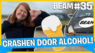 Vrouw eerste keer dronken  BEAM 35 [upl. by Yasdnil]