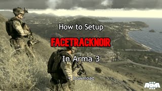 How to Use FaceTrackNoIR in ARMA 3 Download in Description [upl. by Theis962]