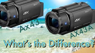 Whats the difference between the Sony AX43 and the AX 43A Ive got the answer [upl. by Rowe]